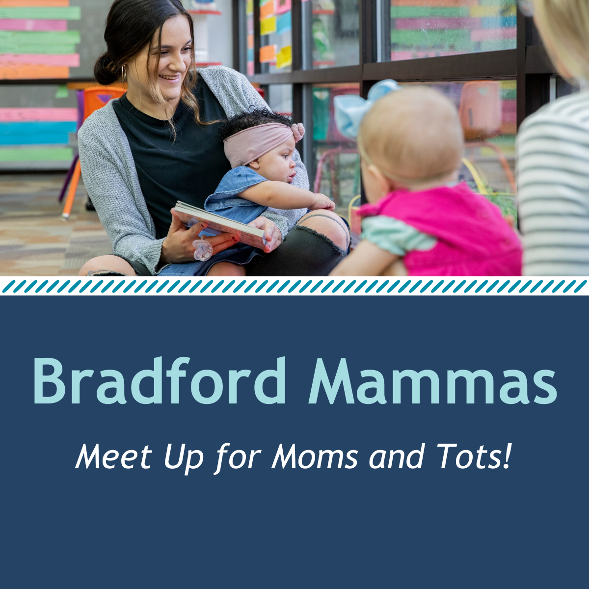 Photo of woman reading to 2 small children. Text reads: Bradford Mammas. Meet Up for Moms and Tots.